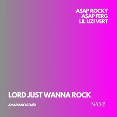 A$AP Rocky, A$AP Ferg, Lil Uzi Vert - LORD JUST WANNA ROCK