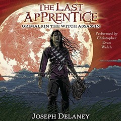 ✔️ Read Grimalkin the Witch Assassin: The Last Apprentice, Book 9 by  Joseph Delaney,Christopher