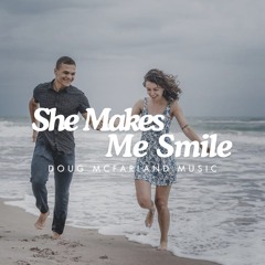 She Makes Me Smile