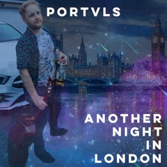 Another Night In London (Demo) - PORTVLS