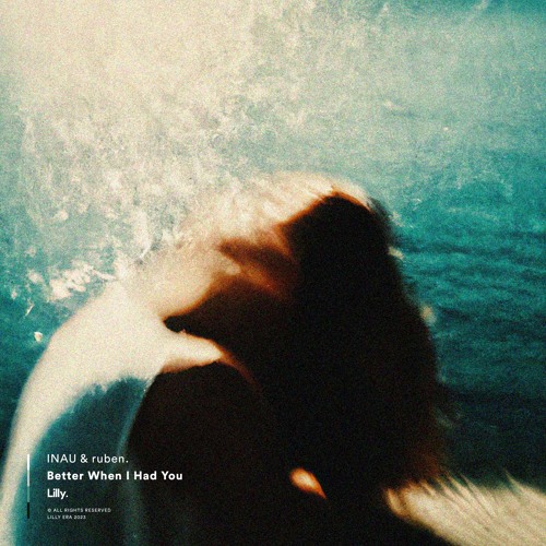 INAU, inayat & ruben. - Better When I Had You