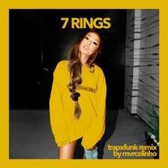 7 rings (trapxfunk remix by mvrcelinho)