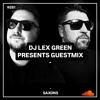 DJ LEX GREEN presents GUESTMIX #261 - SAXONS (UK & US) DJ mix artwork - Electronic music tracklist cover image