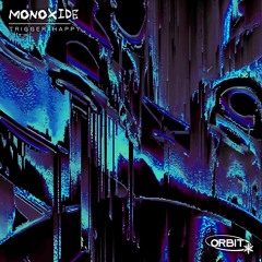 Monoxide - Trigger Happy