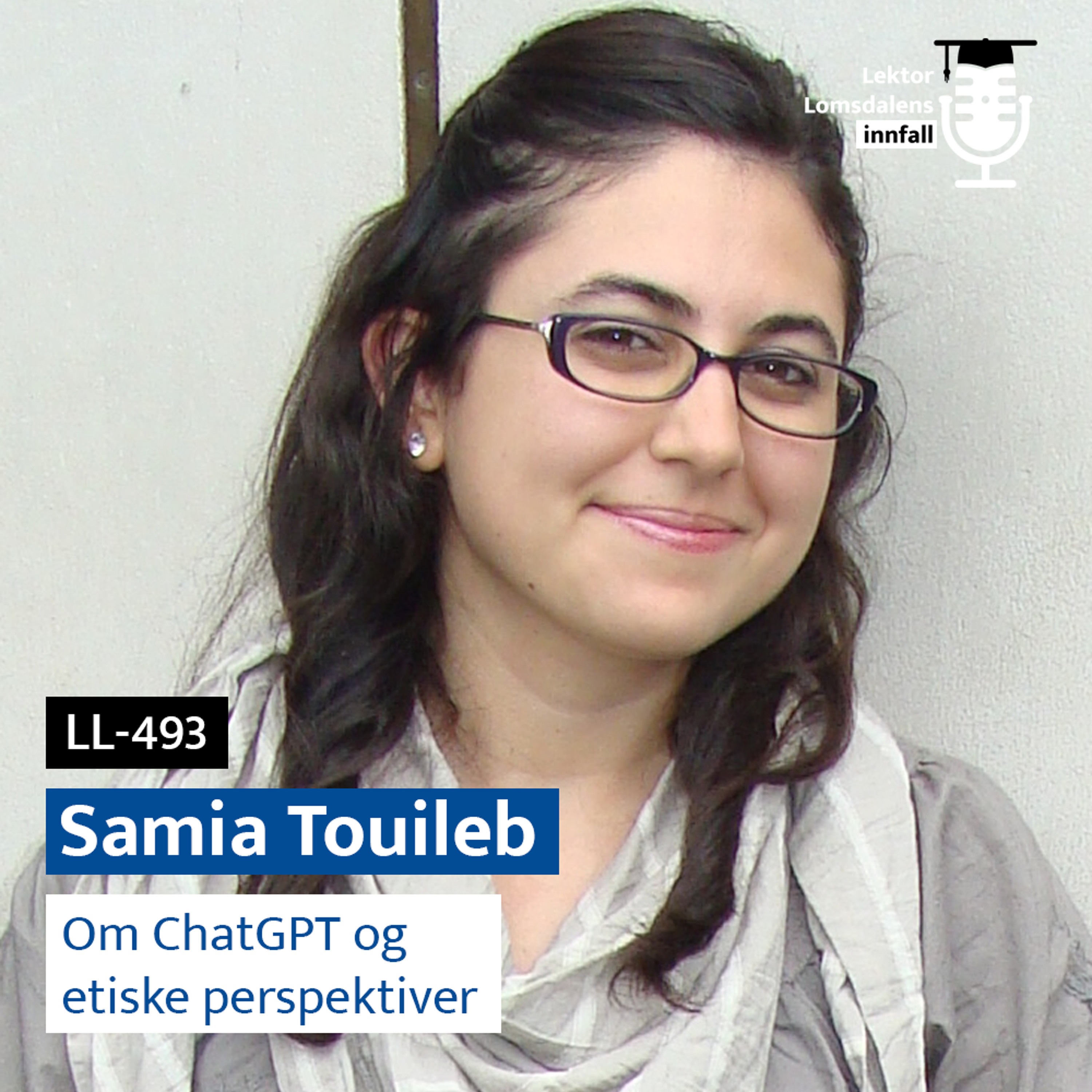 LL-493: Samia Touileb om ChatGPT og etiske perspektiver