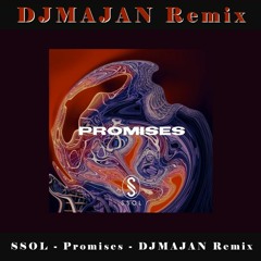 Ssol - Promises - DJMAJAN Remix
