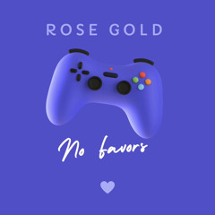 Rose Gold - No Favors