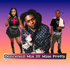 Dancehall 25' (Miss Pretty) Bayka, Ayetain And More