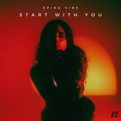Spira Vibe - Start With You (Extented Mix)
