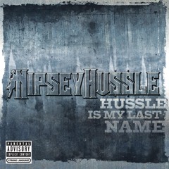 Hussle Is My Last Name (Explicit Album Version)