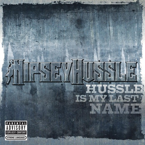 Hussle Is My Last Name (Explicit Album Version)