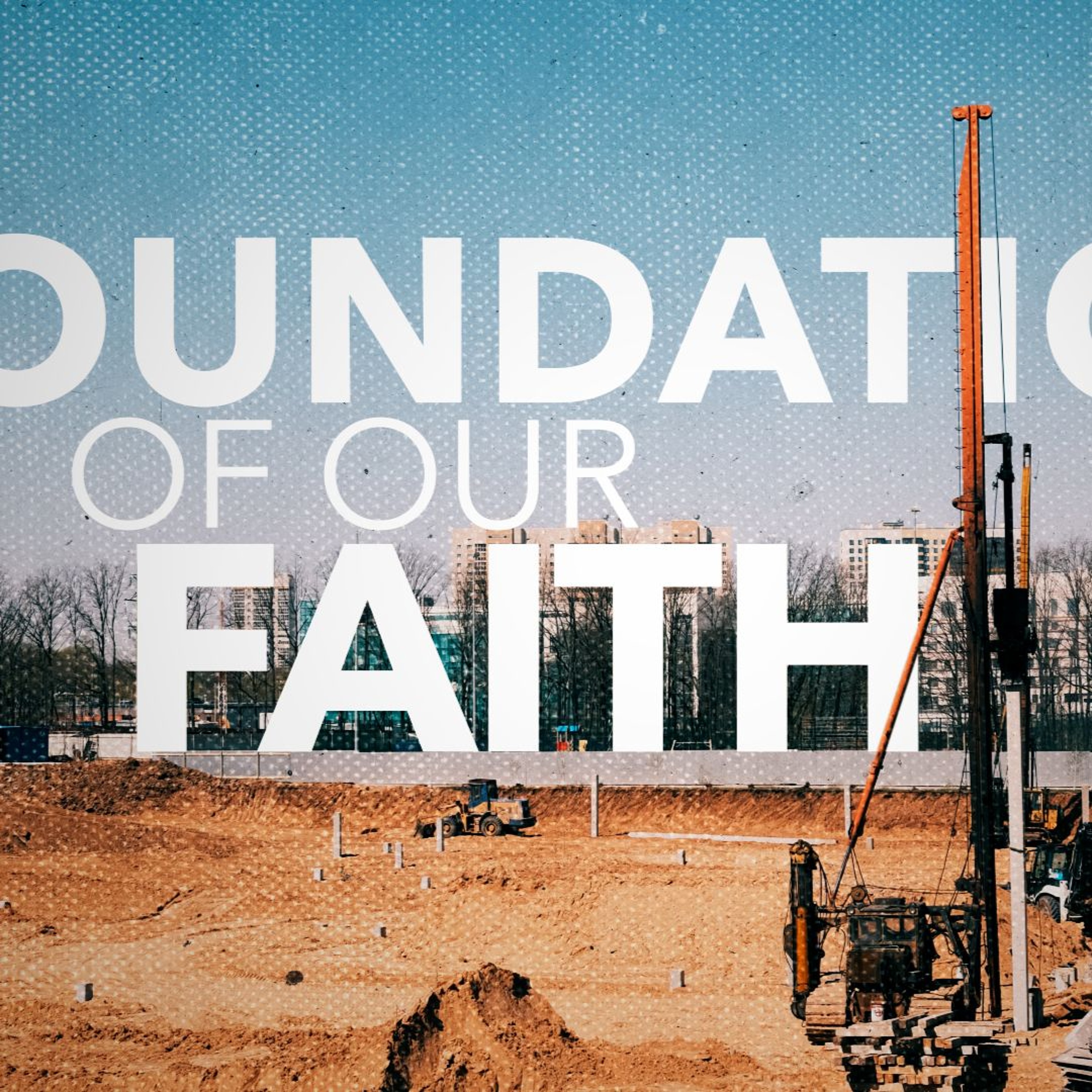 Jonathan McGill | Foundations of our Faith | Part 2 | 23rd February 2025 episode artwork