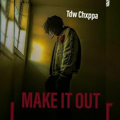 Make it Out