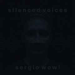 Sergio Wow! - Silence Voices
