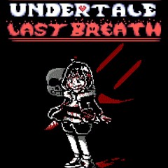 Undertale: Last Breath™ - Phase Uncanon ~ ZENITH (By Xuran)