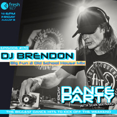 Friday Dance Party #170 with DJ Brendon's Big Fun Old School House Mix