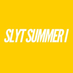 SLYTWRK - SLYT SUMMER I