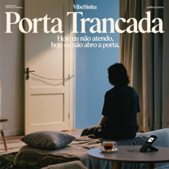 Não quero visita, Porta Trancada