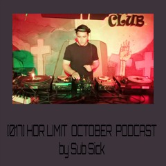 [017] HDR LIMIT - OCTOBER PODCAST By Sub Sick