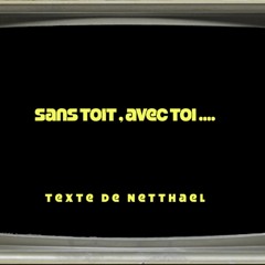 Sans Toit, Avec Toi...   Netthael / Illos