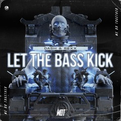 Let The Bass Kick