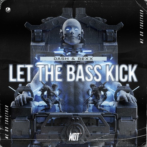 Let The Bass Kick