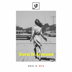 Turn It Around (NeX - G Mix)