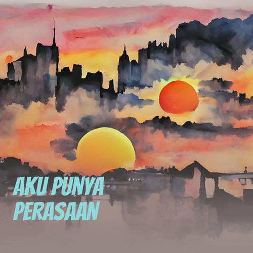Aku Punya Perasaan