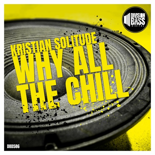 Why All The Chill By Kristian Solitude