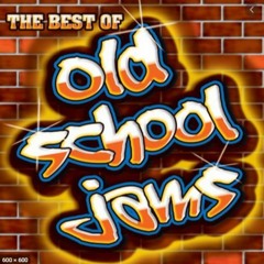 Best of old school jams
