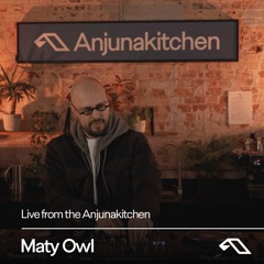 Maty Owl | Live from the Anjunakitchen