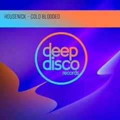 Housenick - Cold Blooded