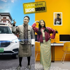 Jamtsho Thama ~ Sonam Drukpa ( Dasho Driver)