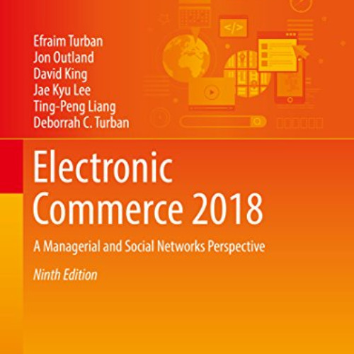 [ACCESS] KINDLE 📗 Electronic Commerce 2018: A Managerial and Social Networks Perspec