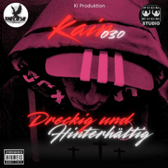 Kain030 - Dreckig und Hinterhältig