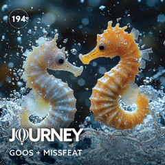 Journey - Episode 194 - Goos + Missfeat