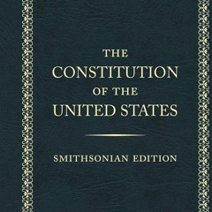 get [PDF] Download The Constitution of the United States, Smithsonian Edition