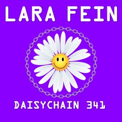 Daisychain 341 - Lara Fein