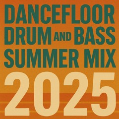 Dancefloor Drum and Bass Summer Mix 2025