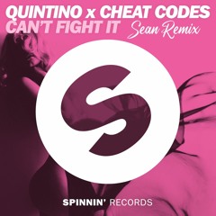 Quintino X Cheat Codes - Can't Fight It (Sean Extended Remix) [FREE DOWNLOAD]