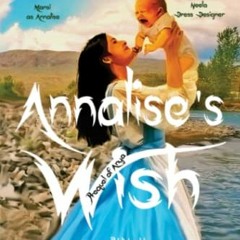 ❤️ Download Annalise's Wish: Special Edition by  DENNIS WC WONG,SANKALP SHRIVASTAVA,SANKALP Art