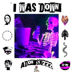 I WAS DOWN (Prod.Let's Go Aivi)
