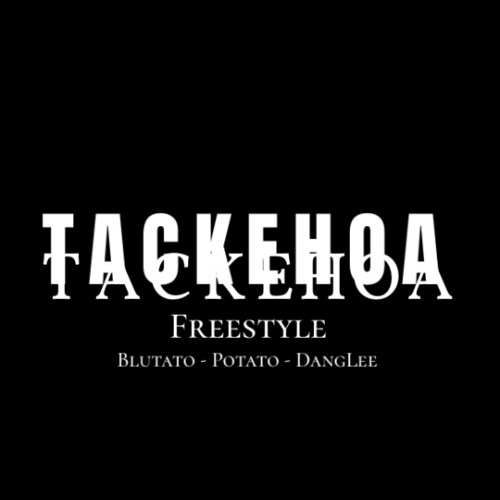 TACKEHOA FREESTYLE (PROD. ‪@Kira_White‬)