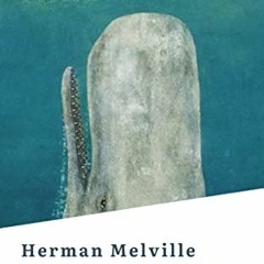 [View] EBOOK EPUB KINDLE PDF Moby Dick by  Herman Melville &  HB Classics 📘