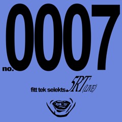 FITT TEK SELEKTS 0007 - 5RT (LIVE @ Sideway)