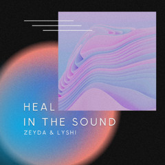 ZEYDA, LYSHI - Heal In The Sound