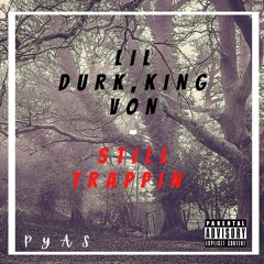Lil Durk - Still Trappin'