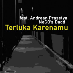 Terluka Karenamu (feat. Andrean Prasetya)