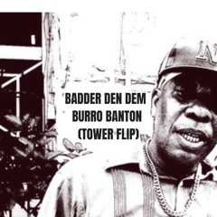 BADDER DEN DEM - BURRO BANTON  (TOWER FLIP)