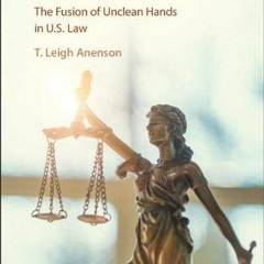 ACCESS EPUB 📑 Judging Equity: The Fusion of Unclean Hands in U.S. Law by  T. Leigh A